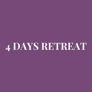 4 DAYS RETREAT